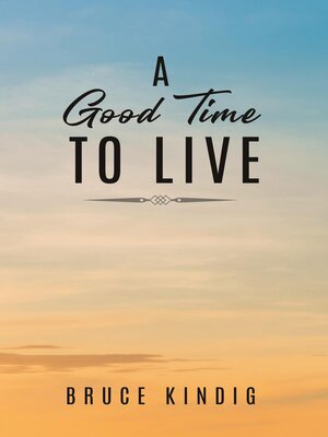 cover image of A Good Time to Live